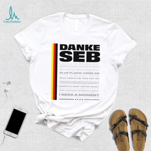 Danke Seb Grazie Ragazzi I Need A Moment logo T Shirt