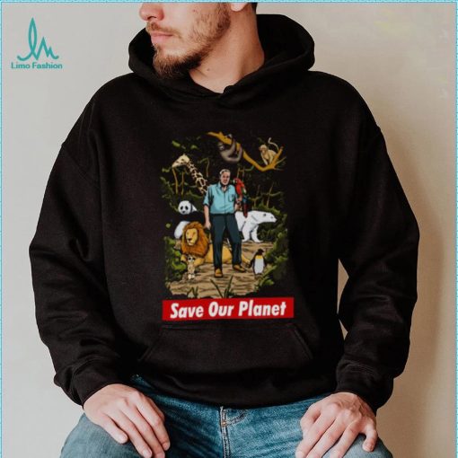 David Attenborough Save Our Planet shirt
