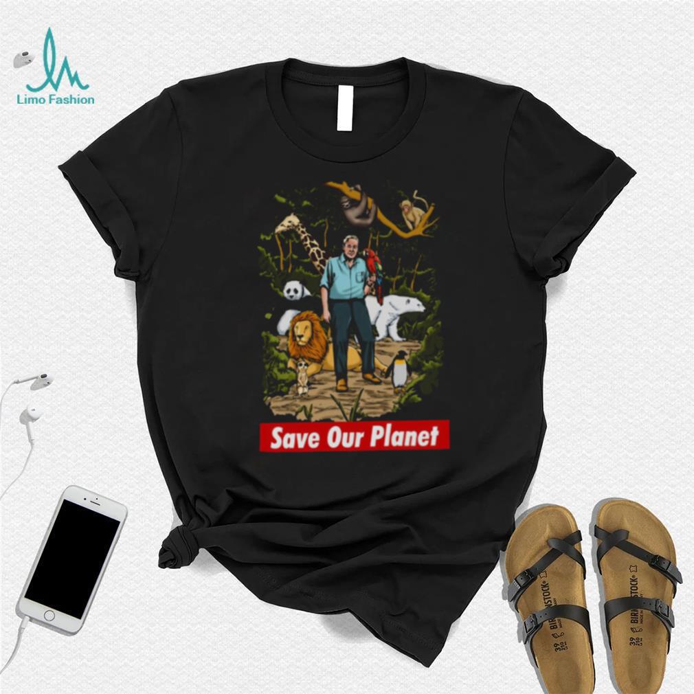 David Attenborough Save Our Planet shirt David Attenborough Save Our Planet shirt
