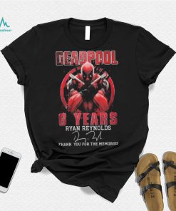 Deadpool 6 Years Ryan Reynolds Thank You For The Memories Signature Shirt