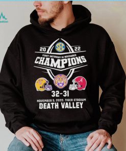 Death Valley LSU Tigers 2022 First Saturday In November Champions LSU 32 31 Alabama Shirt