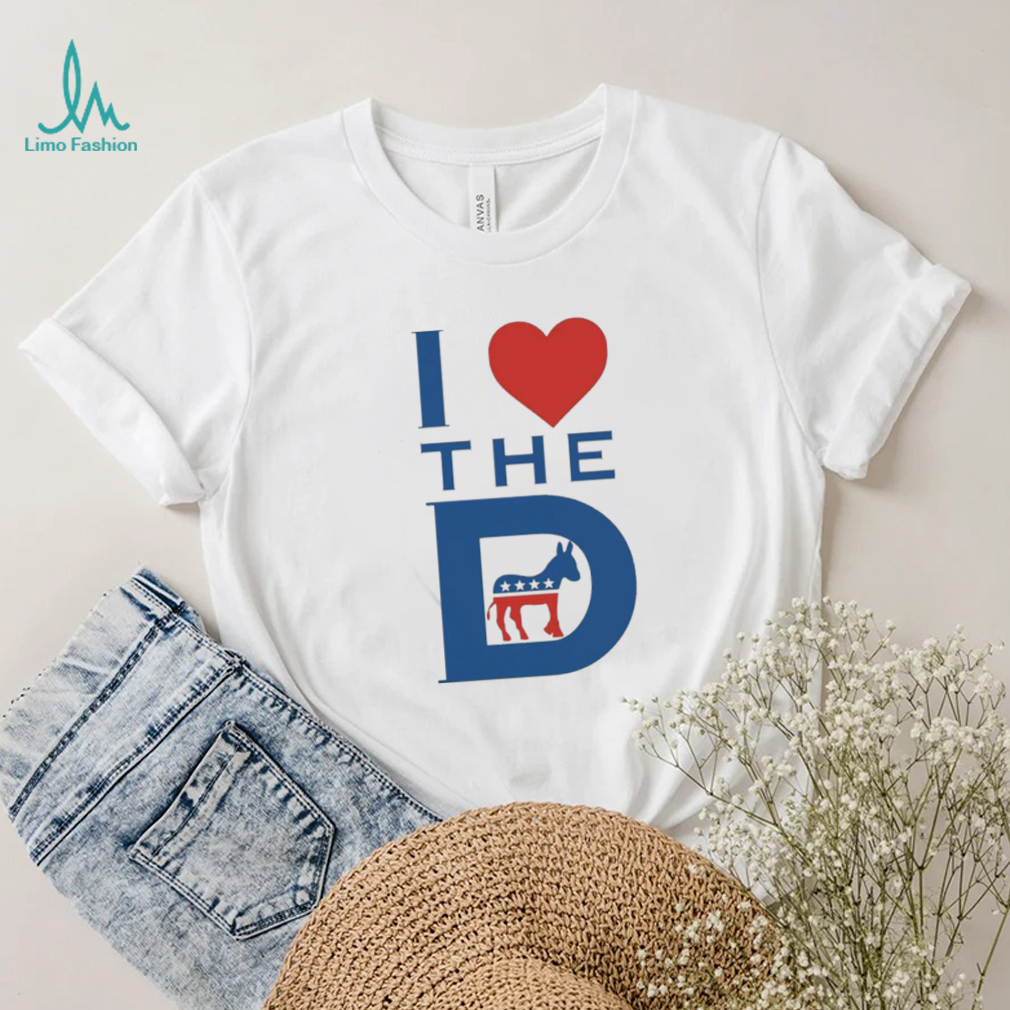 Democrat – I Love The D Shirt Democrat – I Love The D Shirt
