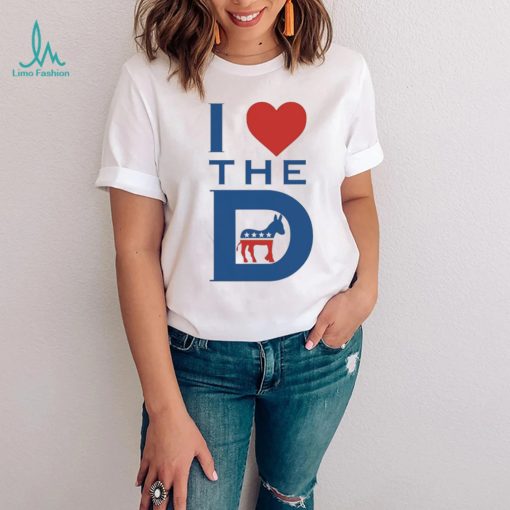 Democrat – I Love The D Shirt