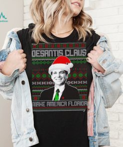 Desantis Claus Make America Florida ugly Christmas shirt