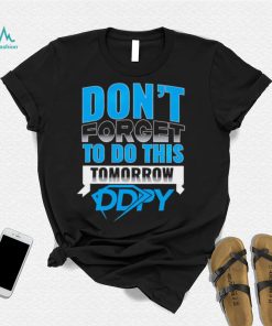 Diamond Dallas Page don’t forget to do this Tomorrow DDPY logo shirt