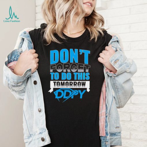 Diamond Dallas Page don’t forget to do this Tomorrow DDPY logo shirt