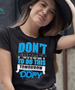 Diamond Dallas Page don’t forget to do this Tomorrow DDPY logo shirt