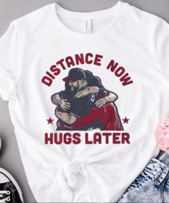 Distance Now Hugs Latter Max Scherzer Atlanta Braves Shirt
