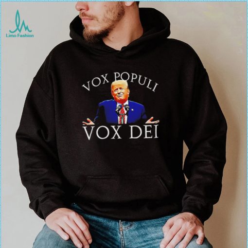 Donald Trump Vox Populi Vox Dei 2022 shirt