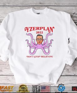Dont Stop Believing Yzerplan 2022 Shirt3