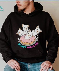 Donut Judge Me Donut Cats shirt