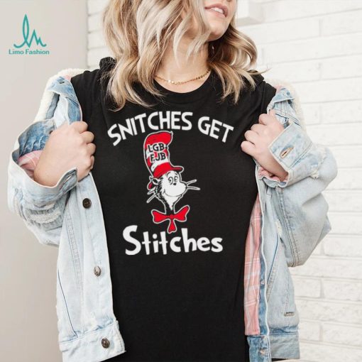 Dr Seuss LGBFJB Snitches Get Stitches Shirt