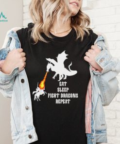 Dragon eat sleep fight Dragons repeat shirt1