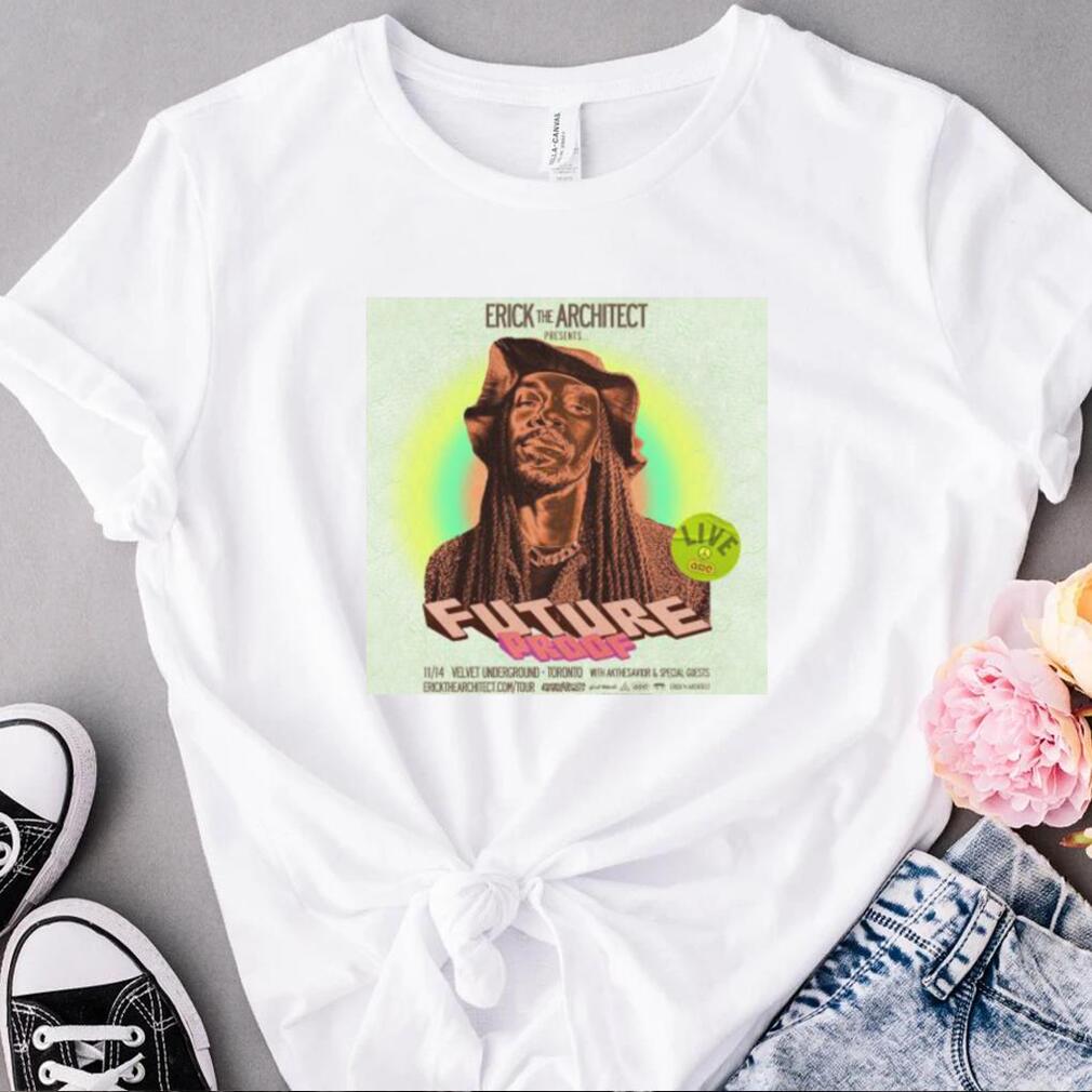 Erick the architect present future proof shirt Erick the architect present future proof shirt