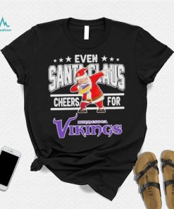 Even Dabbing Santa Claus Cheers For Minnesota Vikings Christmas Shirt