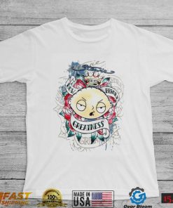 Family Guy Stewie Griffin Bow Before Greatness Shirt2