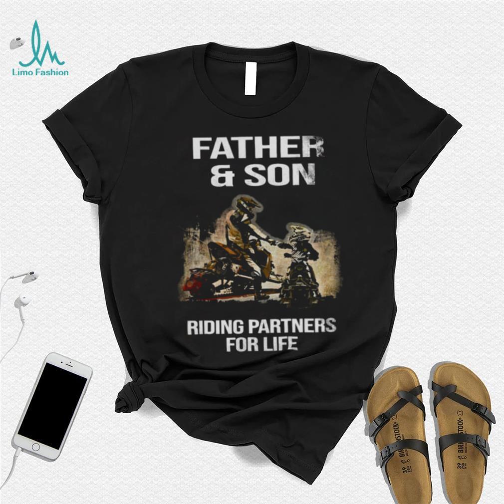 Father And Son Riding Partners For Life Shirt Father And Son Riding Partners For Life Shirt