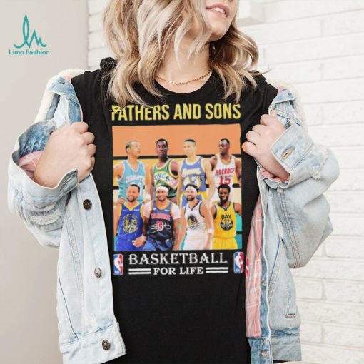 Fathers And Sons Basketball For Life Shirt