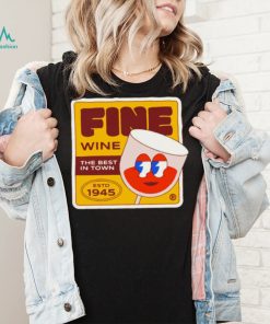 Fine Wine the best in town retro logo shirt