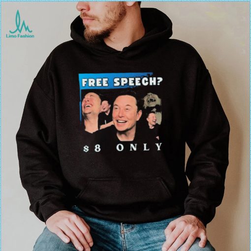 Freedom Speech $8 Elon tTwitter Shirt