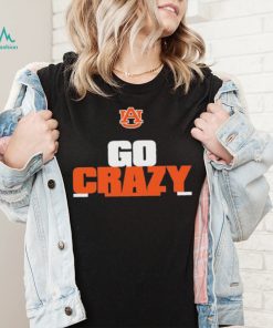 Funny Auburn Tiger Go Crazy Shirt