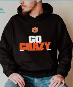 Funny Auburn Tiger Go Crazy Shirt