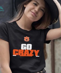 Funny Auburn Tiger Go Crazy Shirt