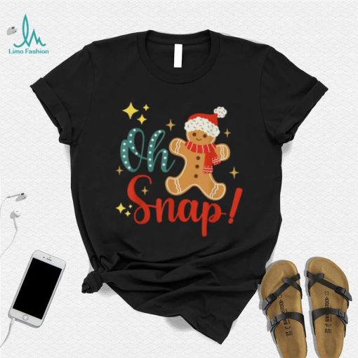 Funny Cute Santa Hat Gingerbread Man Christmas Oh Snap Shirt