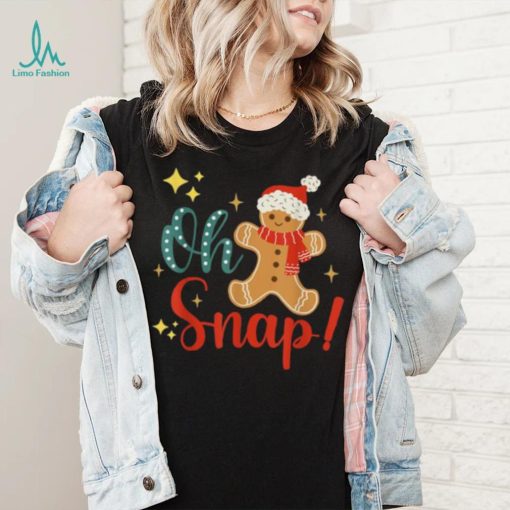 Funny Cute Santa Hat Gingerbread Man Christmas Oh Snap Shirt