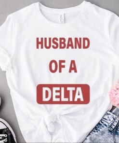 Funny husband of a delta shirt