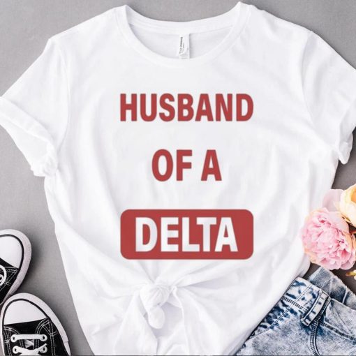 Funny husband of a delta shirt