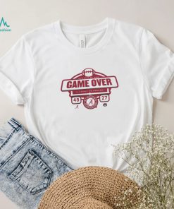 Game Over 2022 Alabama Crimson Tide Vs Auburn Tigers 49 27 Shirt