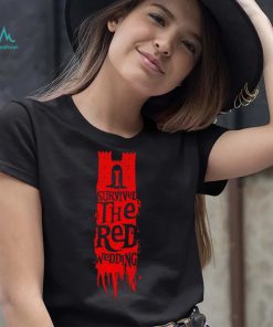 Game of Thrones I survived the Red Wedding shirt