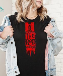 Game of Thrones I survived the Red Wedding shirt