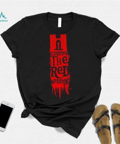 Game of Thrones I survived the Red Wedding shirt