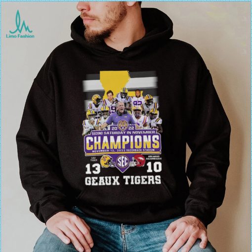 Geaux Tigers 2022 Second Saturday In November Champions LSU Tigers 13 10 Arkansas Razorbacks Shirt