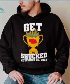 Get shucked November 25 2022 shirt