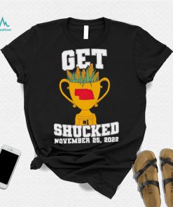 Get shucked November 25 2022 shirt