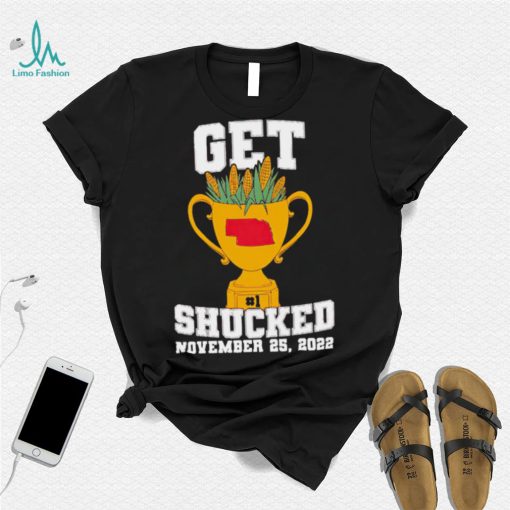 Get shucked November 25 2022 shirt