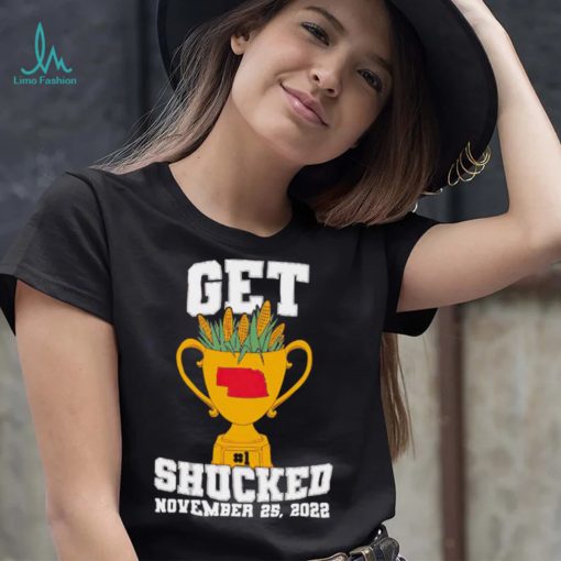 Get shucked November 25 2022 shirt