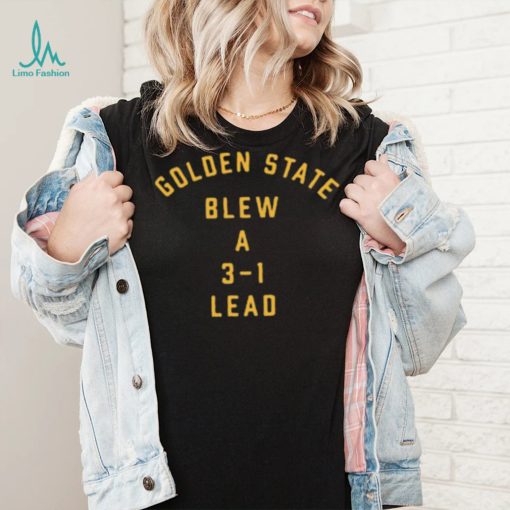 Golden State Blew A 3 1 Lead Women’s V Neck Shirt