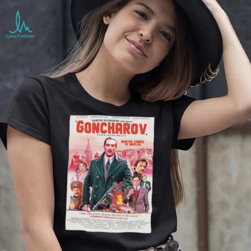 Goncharov Movie Winter comes to Naples poster shirt