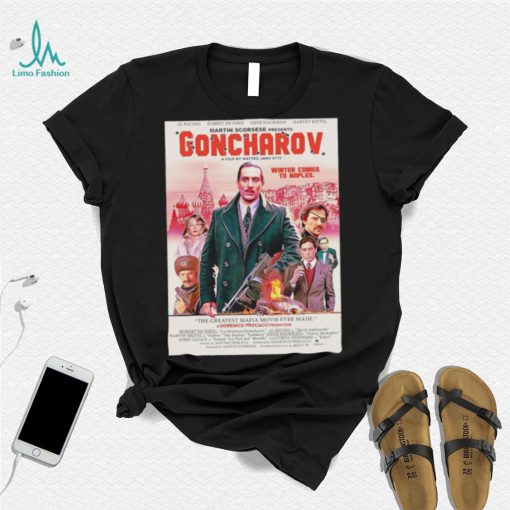 Goncharov Movie Winter comes to Naples poster shirt