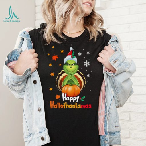 Grinch Halloween Thanksgiving Christmas Happy Hallothanksmas Shirt