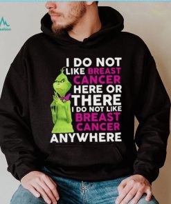 Grinch I Do Not Like Breast Cancer Here Or There I Do Not Like Breast Cancer Anywhere Shirt