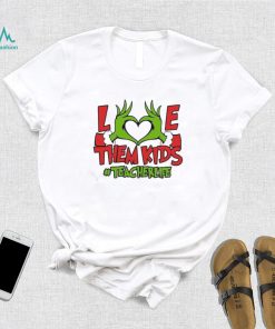 Grinch Love Hand Them Kids Teacherlife Shirt