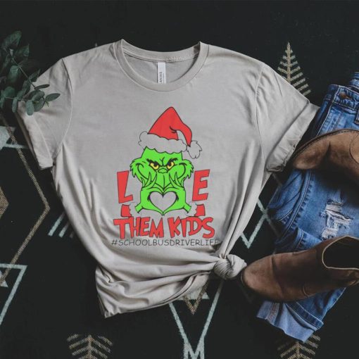 Grinch love them kids school bus driver life Christmas shirt