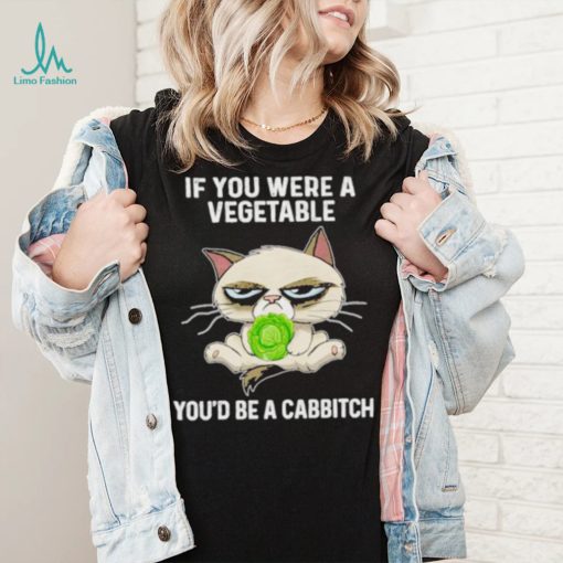 Grumpy Cat If You Were A Vegetable You’d Be A Cabbitch Shirt