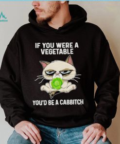 Grumpy Cat If You Were A Vegetable You’d Be A Cabbitch Shirt