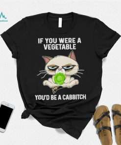 Grumpy Cat If You Were A Vegetable You’d Be A Cabbitch Shirt